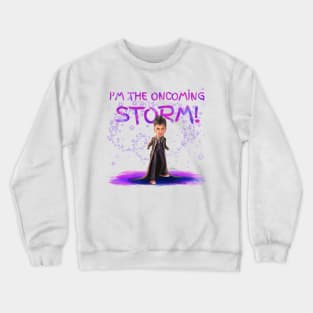 The Oncoming Storm Crewneck Sweatshirt